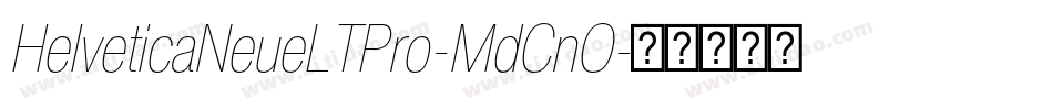 HelveticaNeueLTPro-MdCnO字体转换