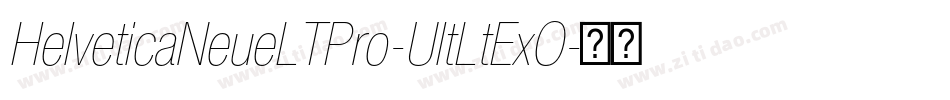 HelveticaNeueLTPro-UltLtExO字体转换