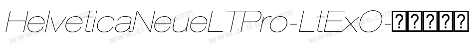 HelveticaNeueLTPro-LtExO字体转换