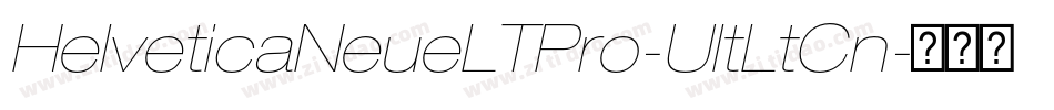 HelveticaNeueLTPro-UltLtCn字体转换