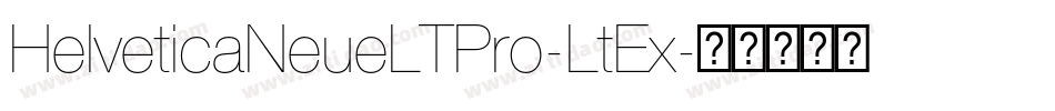 HelveticaNeueLTPro-LtEx字体转换