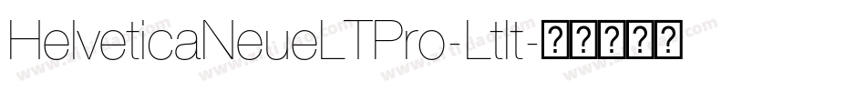 HelveticaNeueLTPro-LtIt字体转换