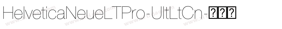 HelveticaNeueLTPro-UltLtCn字体转换
