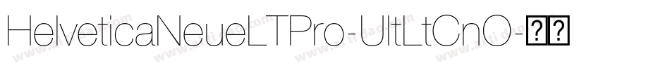 HelveticaNeueLTPro-UltLtCnO字体转换