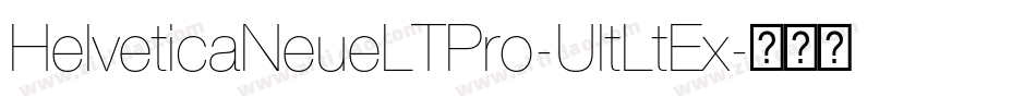 HelveticaNeueLTPro-UltLtEx字体转换