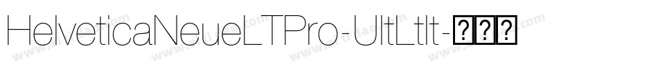 HelveticaNeueLTPro-UltLtIt字体转换