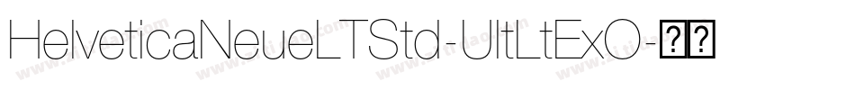 HelveticaNeueLTStd-UltLtExO字体转换
