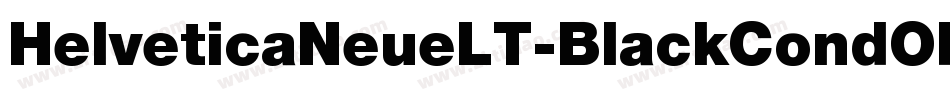 HelveticaNeueLT-BlackCondObl字体转换