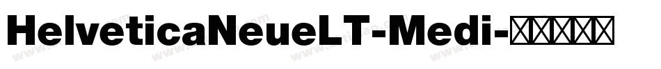 HelveticaNeueLT-Medi字体转换