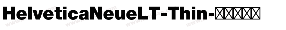 HelveticaNeueLT-Thin字体转换