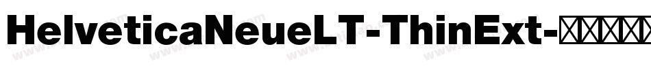 HelveticaNeueLT-ThinExt字体转换