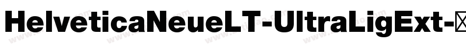 HelveticaNeueLT-UltraLigExt字体转换