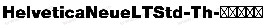 HelveticaNeueLTStd-Th字体转换