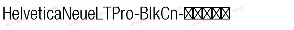 HelveticaNeueLTPro-BlkCn字体转换