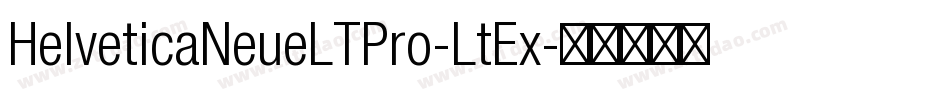 HelveticaNeueLTPro-LtEx字体转换
