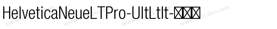 HelveticaNeueLTPro-UltLtIt字体转换