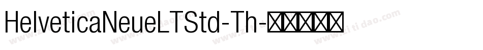 HelveticaNeueLTStd-Th字体转换