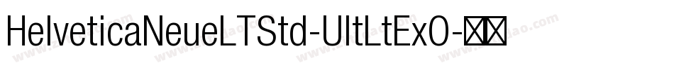 HelveticaNeueLTStd-UltLtExO字体转换