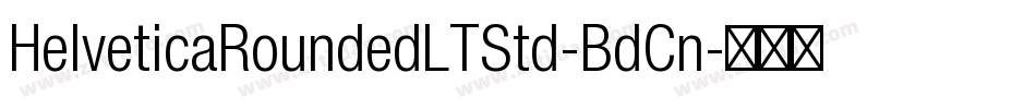 HelveticaRoundedLTStd-BdCn字体转换