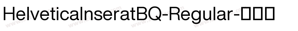 HelveticaInseratBQ-Regular字体转换