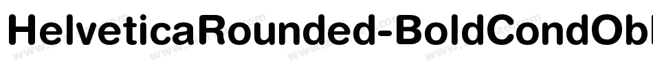HelveticaRounded-BoldCondObl字体转换