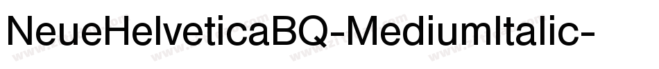 NeueHelveticaBQ-MediumItalic字体转换