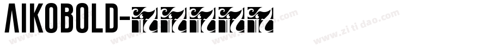 Aikobold字体转换