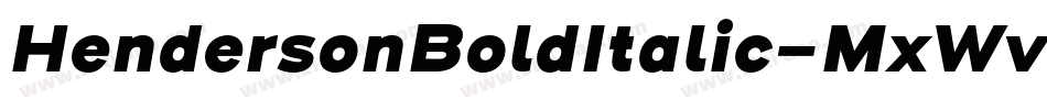 HendersonBoldItalic-MxWv字体转换 HendersonBoldItalic-MxWv字体转换