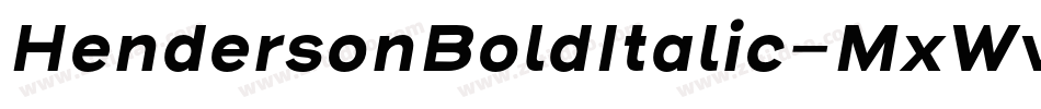 HendersonBoldItalic-MxWv字体转换 HendersonBoldItalic-MxWv字体转换