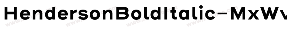 HendersonBoldItalic-MxWv字体转换 HendersonBoldItalic-MxWv字体转换