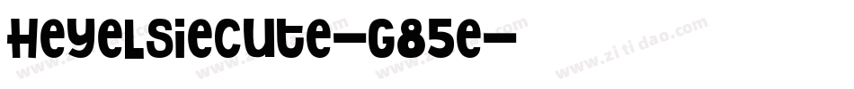 HeyElsieCute-g85E字体转换