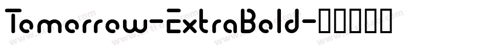 Tomorrow-ExtraBold字体转换