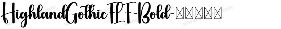 HighlandGothicFLF-Bold字体转换