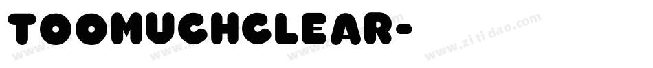 TooMuchClear字体转换