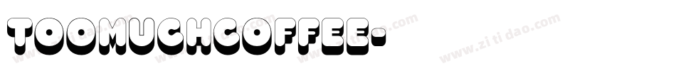 TooMuchCoffee字体转换
