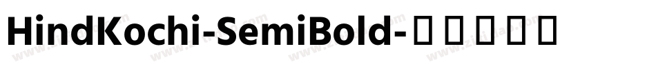 HindKochi-SemiBold字体转换