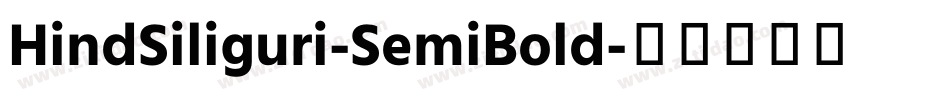 HindSiliguri-SemiBold字体转换