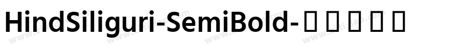 HindSiliguri-SemiBold字体转换