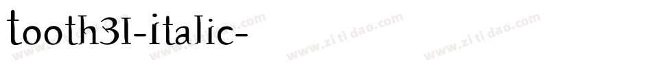 Tooth31-Italic字体转换
