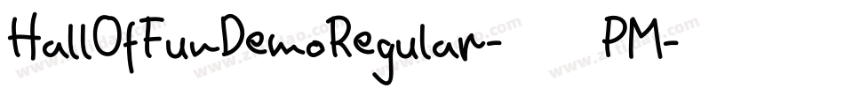 HallOfFunDemoRegular-11PM字体转换 HallOfFunDemoRegular-11PM字体转换