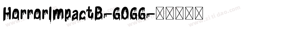 HorrorImpactB-GOGG字体转换
