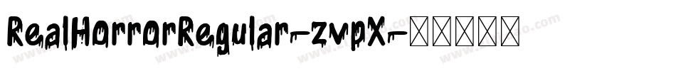 RealHorrorRegular-zvpX字体转换