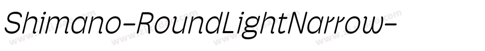 Shimano-RoundLightNarrow字体转换