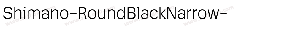 Shimano-RoundBlackNarrow字体转换