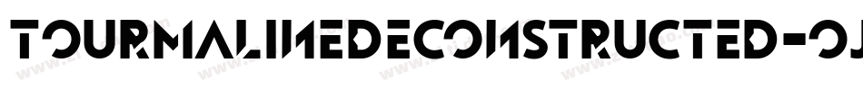 TourmalineDeconstructed-OjVA字体转换