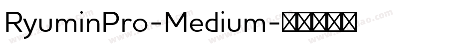 RyuminPro-Medium字体转换
