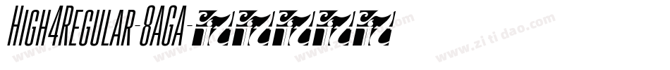 High4Regular-8AGA字体转换