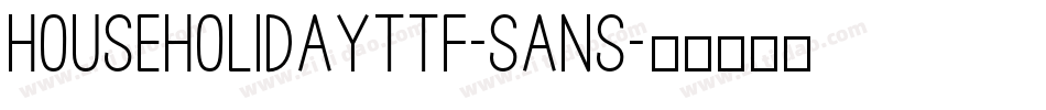 HouseHolidayTTF-Sans字体转换