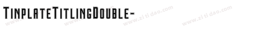 TinplateTitlingDouble字体转换