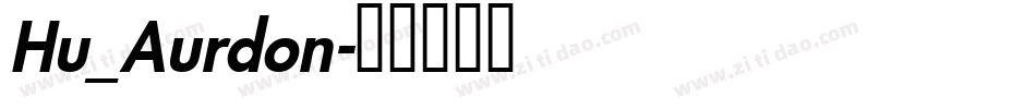 Hu_Aurdon字体转换